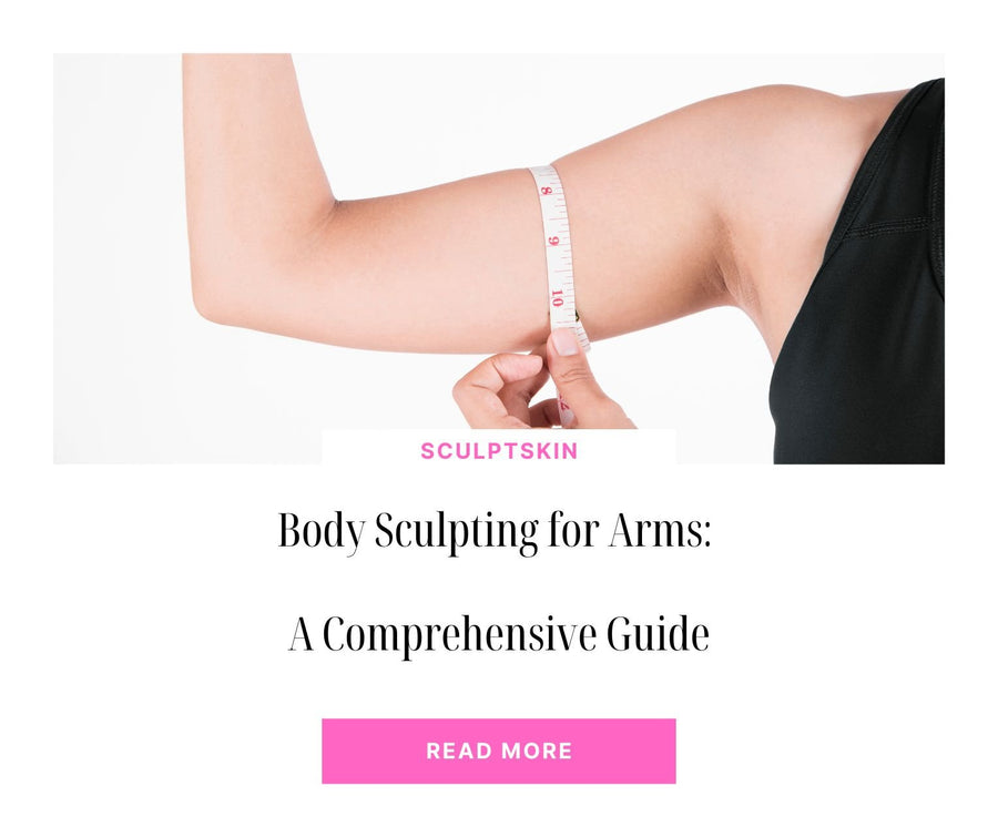 Body Sculpting for Arms: A Comprehensive Guide - SculptSkin