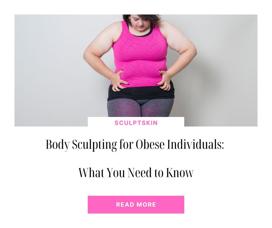 Body Sculpting for Obese Individuals: What You Need to Know - SculptSkin