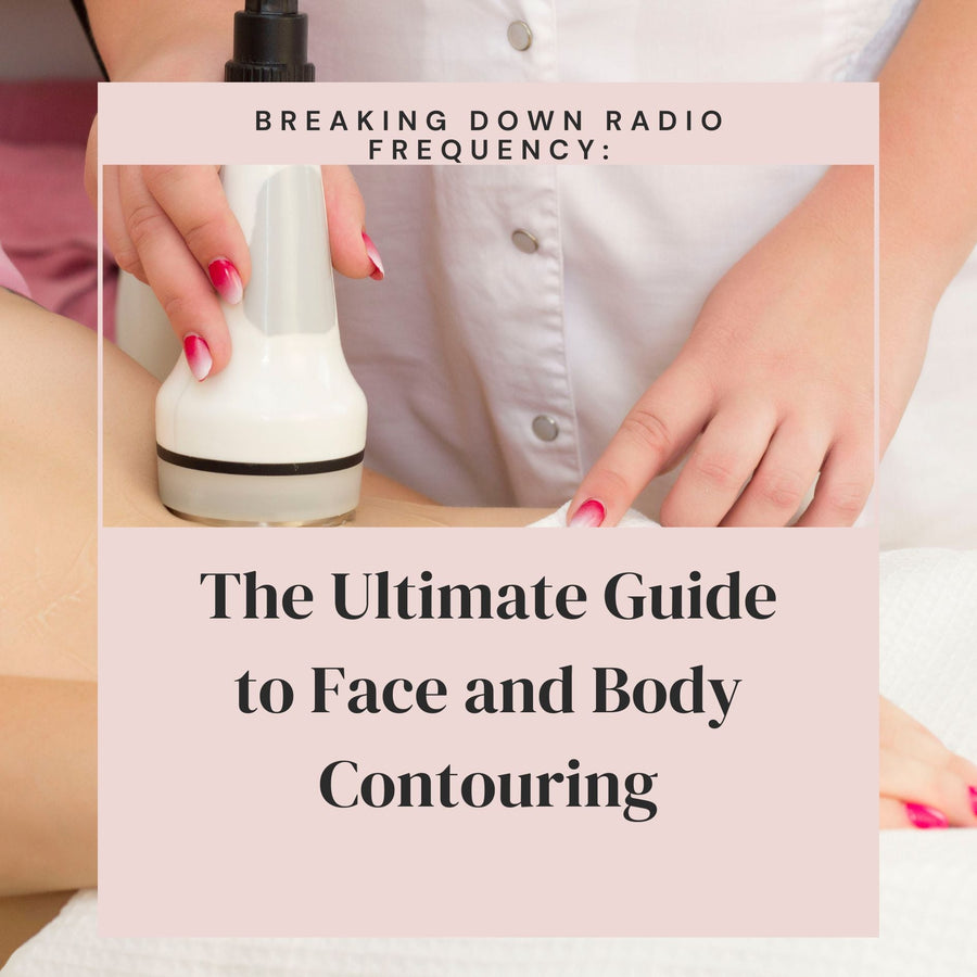 Breaking Down Radio Frequency: The Ultimate Guide to Face and Body Contouring - SculptSkin