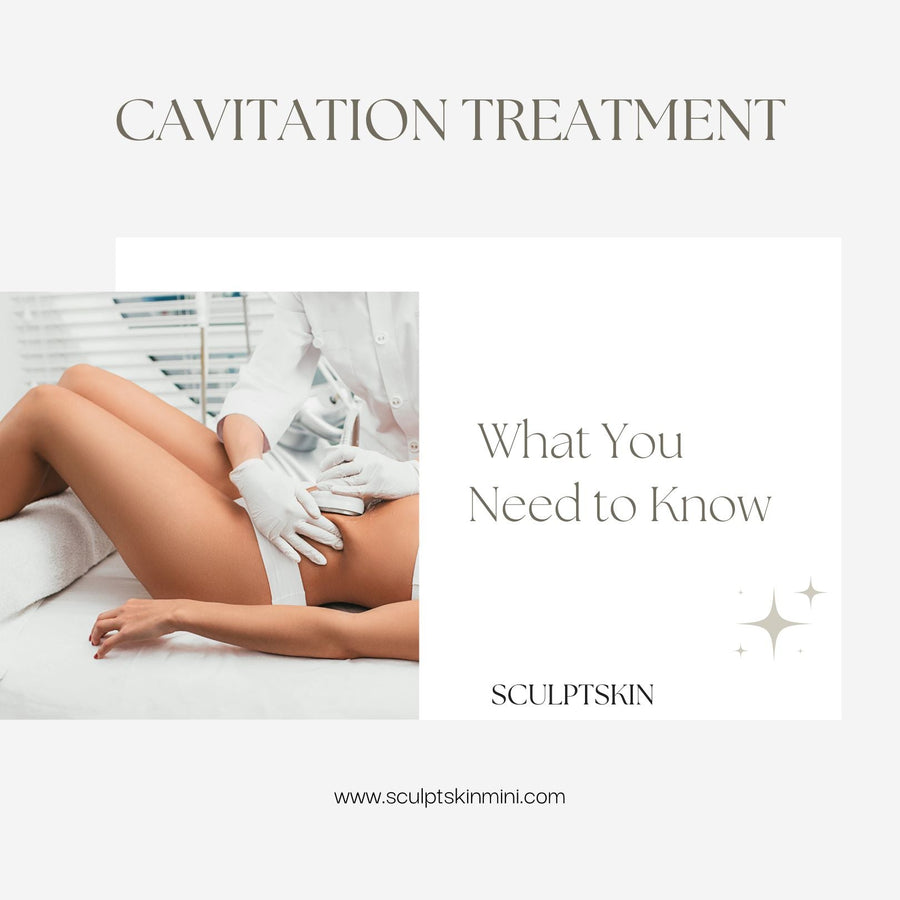 Cavitation Treatment: What You Need to Know - SculptSkin
