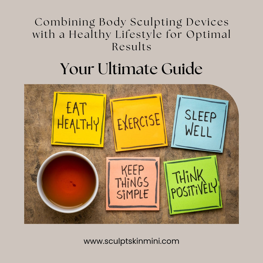 Combining Body Sculpting Devices with a Healthy Lifestyle for Optimal Results: Your Ultimate Guide - SculptSkin