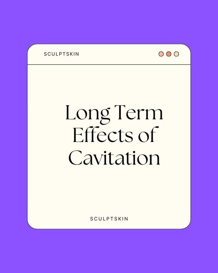 Exploring Potential Long-Term Side Effects of Ultrasonic Cavitation - SculptSkin
