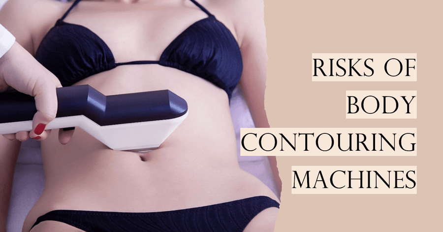 Exploring the Risks of Body Contouring Machines Treatments with Ultrasonic Cavitation, Radio Frequency, and Laser Lipo - SculptSkin