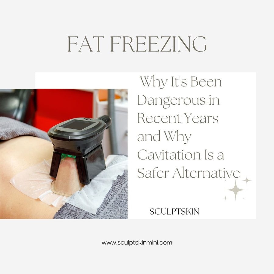 Fat Freezing: Why It's Been Dangerous in Recent Years and Why Cavitation Is a Safer Alternative - SculptSkin