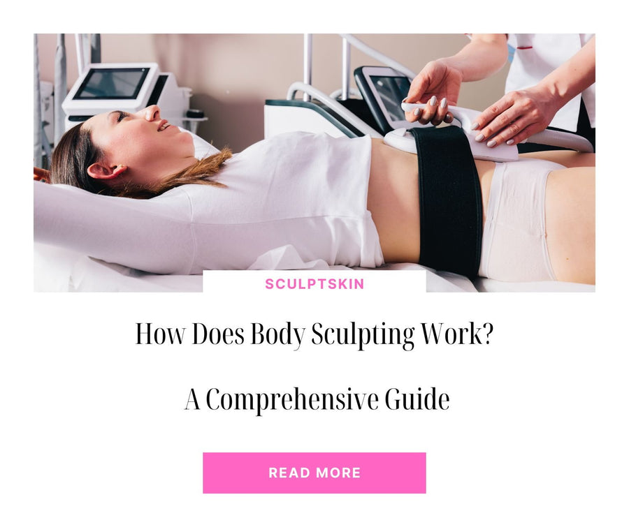 How Does Body Sculpting Work? A Comprehensive Guide - SculptSkin