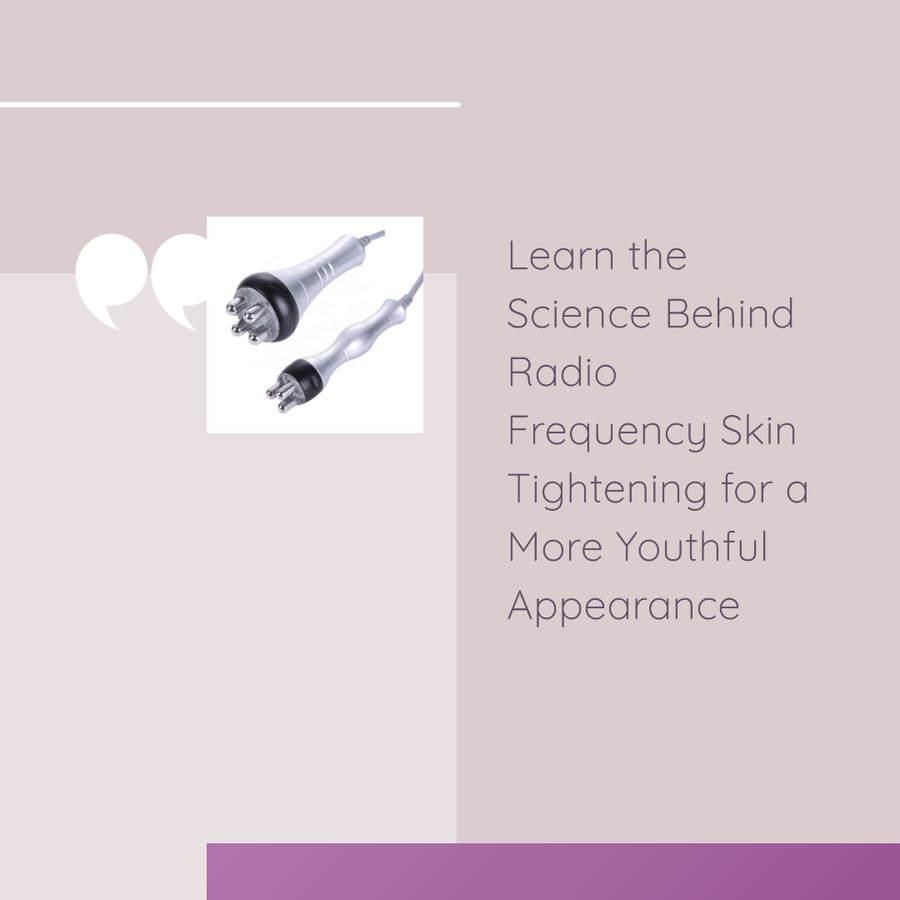How Radio Frequency Skin Tightening Works: A Comprehensive Guide - SculptSkin