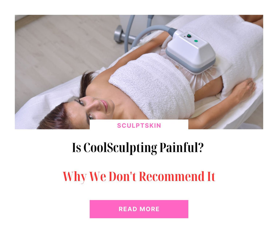 Is CoolSculpting Painful? Why We Don't Recommend It - SculptSkin