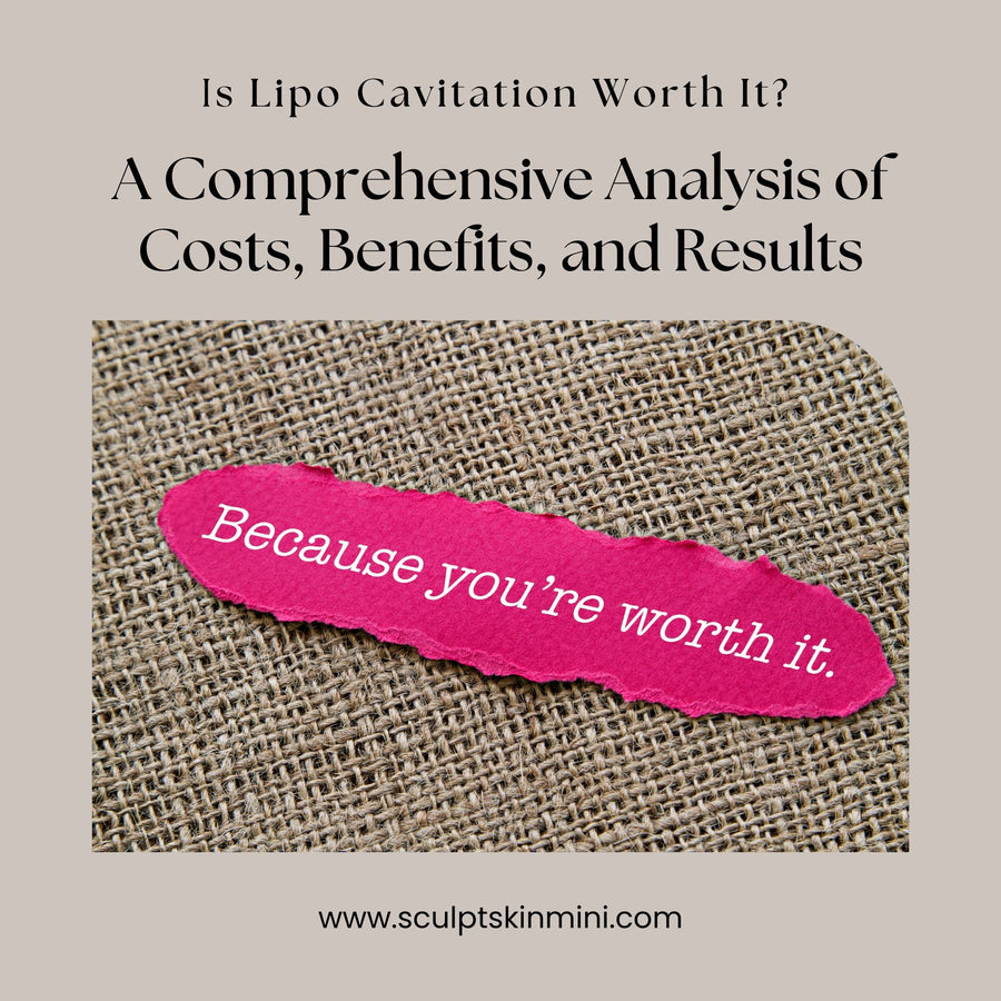 Is Lipo Cavitation Worth It? A Comprehensive Analysis of Costs, Benefits, and Results - SculptSkin
