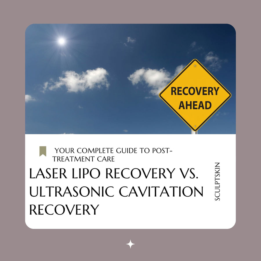 Laser Lipo Recovery vs. Ultrasonic Cavitation Recovery: Your Complete Guide to Post-Treatment Care - SculptSkin