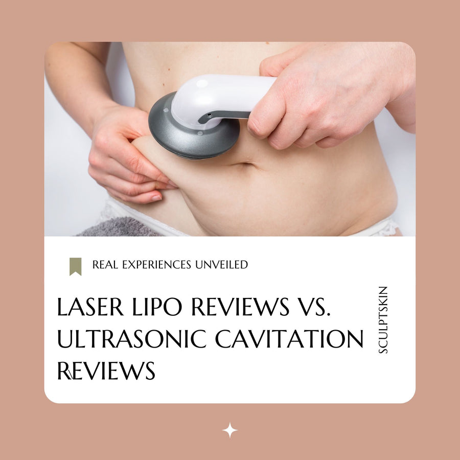 Laser Lipo Reviews vs. Ultrasonic Cavitation Reviews: Real Experiences Unveiled - SculptSkin
