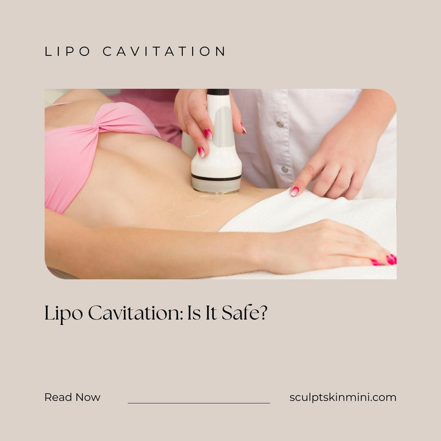 Lipo Cavitation: Is It Safe? - SculptSkin