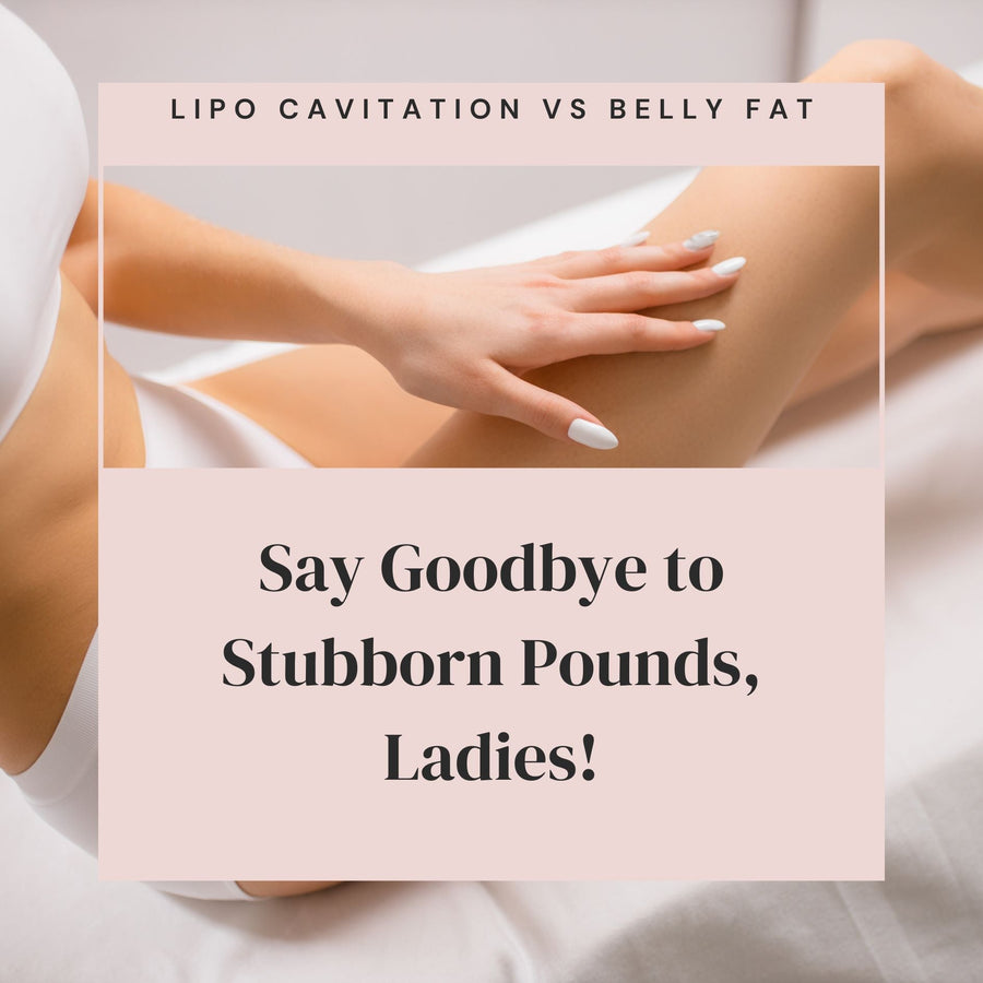 Lipo Cavitation vs Belly Fat: Say Goodbye to Stubborn Pounds, Ladies! - SculptSkin