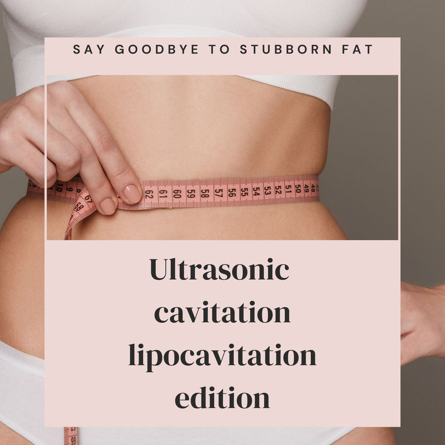 Say Goodbye to Stubborn Fat with Ultrasonic Cavitation - SculptSkin