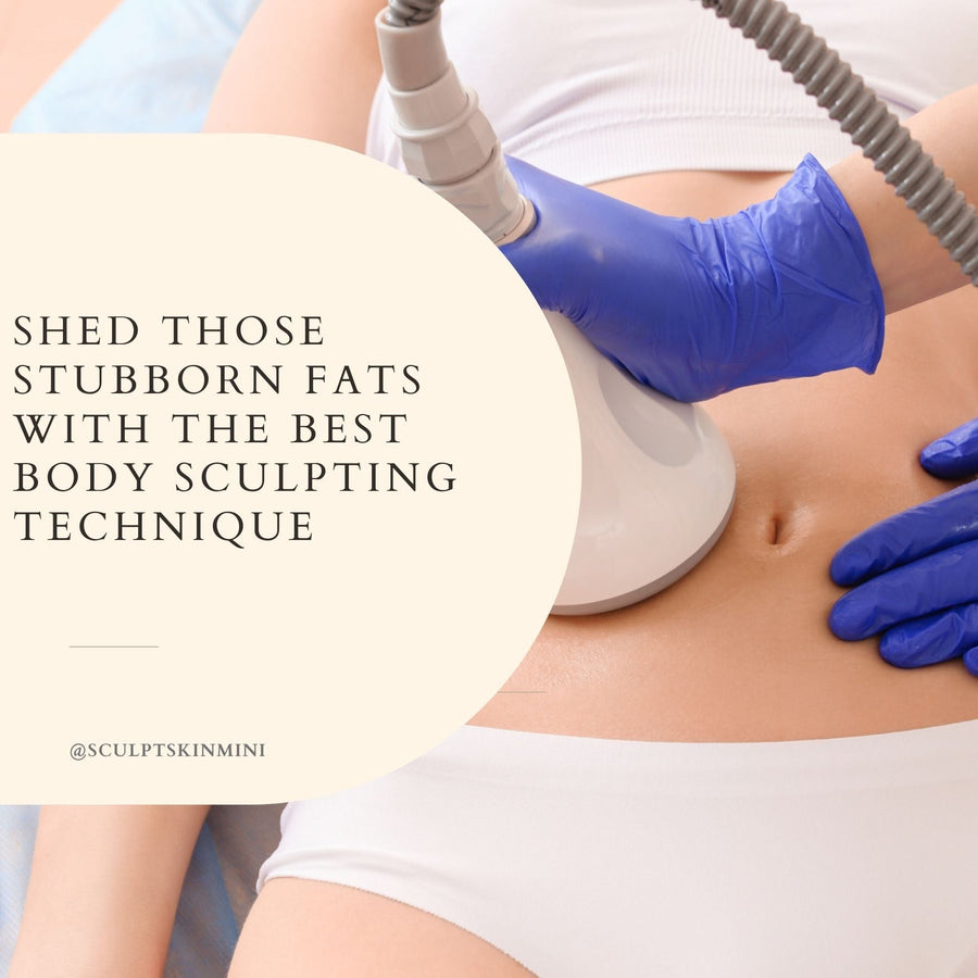 Shed Those Stubborn Fats with the Best Body Sculpting Technique - SculptSkin
