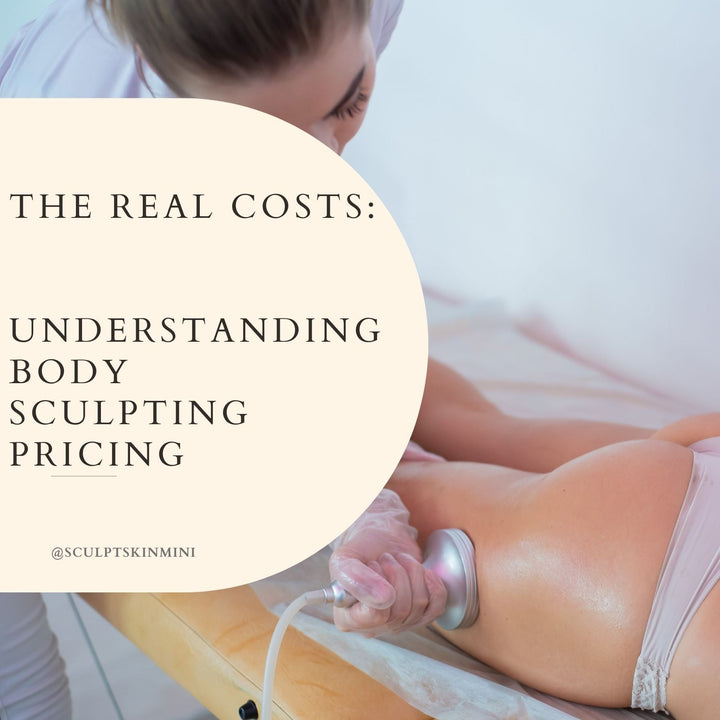 The Real Costs: Understanding Body Sculpting Pricing - SculptSkin