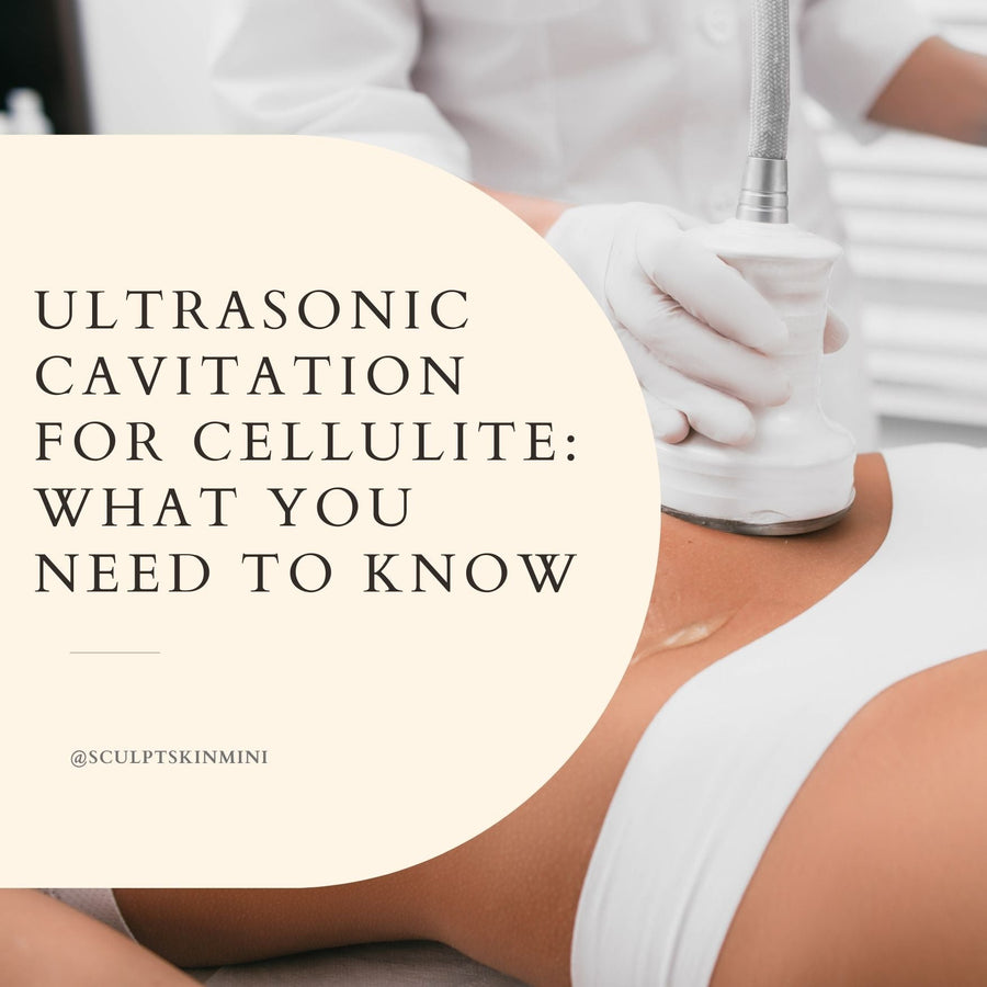 Ultrasonic Cavitation for Cellulite: What You Need to Know - SculptSkin