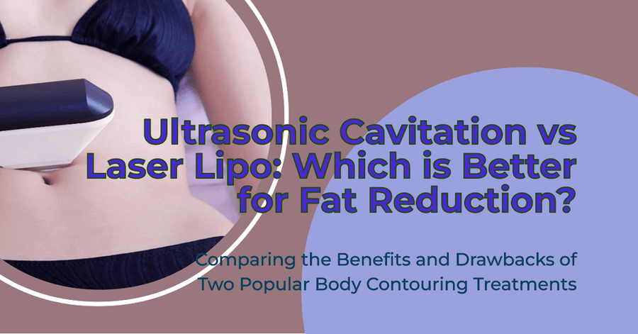 Ultrasonic Cavitation vs Laser Lipo: Which is Better for Fat Reduction? - SculptSkin