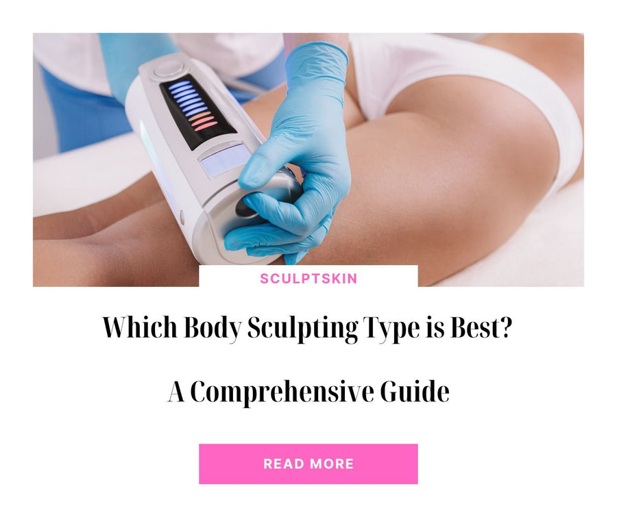 Which Body Sculpting Type is Best? A Comprehensive Guide - SculptSkin